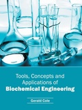 Cover: Tools, Concepts and Applications of Biochemical Engineering - Willford Press