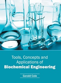 Enlarge image Cover: Tools, Concepts and Applications of Biochemical Engineering - Willford Press