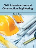 Cover: Civil, Infrastructure and Construction Engineering - Willford Press