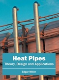Cover: Heat Pipes: Theory, Design and Applications - Willford Press