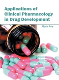 Cover: Applications of Clinical Pharmacology in Drug Development - Syrawood Publishing House