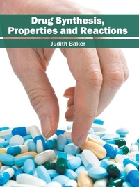 Enlarge image Cover: Drug Synthesis, Properties and Reactions - Syrawood Publishing House