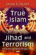 Cover: True Islam, Jihad, & Terrorism - Nova Science Publishers Inc