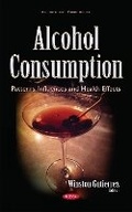 Bild: Alcohol Consumption - Nova Science Publishers Inc
