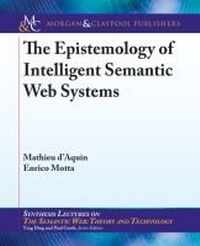 Enlarge image Cover: The Epistemology of Intelligent Semantic Web Systems - Morgan and Claypool Life Sciences