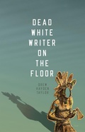 Cover: Dead White Writer on the Floor - TALONBOOKS