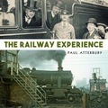Cover: The Railway Experience - Shire Publications