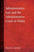 Cover: Administrative Law and The Administrative Court in Wales - University of Wales Press