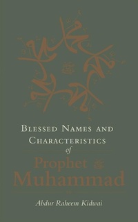 Abbildung von: Blessed Names and Characteristics of Prophet Muhammad - Kube Publishing Ltd