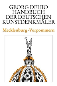 Abbildung von: Georg Dehio: Dehio - Handbuch der deutschen Kunstdenkmäler / Dehio - Handbuch der deutschen Kunstdenkmäler / Mecklenburg-Vorpommern - Deutscher Kunstverlag