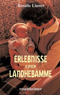 Abbildung von: Erlebnisse einer Landhebamme - Rosenheimer Verlagshaus