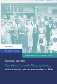 Abbildung von: Operation Crossroads Africa, 1958-1972 - Franz Steiner Verlag