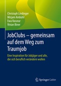 Cover: JobClubs - gemeinsam auf dem Weg zum Traumjob - Springer Gabler