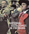 Cover: Nationalsozialismus in Freiburg - Michael Imhof Verlag