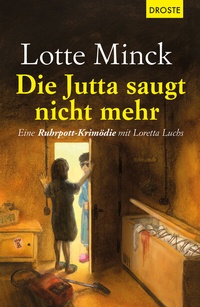 Abbildung von: Die Jutta saugt nicht mehr - Droste Verlag GmbH