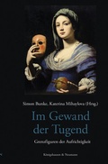 Cover: Im Gewand der Tugend - K&ouml;nigshausen & Neumann