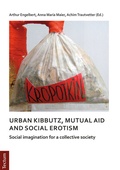 Cover: Notes on urban kibbutz, mutual aid and social erotism - Tectum Wissenschaftsverlag