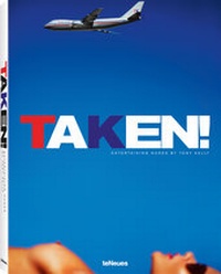 Abbildung von: Taken! - teNeues Verlag ein Imprint des Gestalten Verlags