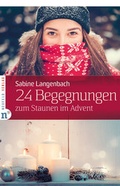 Cover: 24 Begegnungen zum Staunen im Advent - Neufeld Verlag