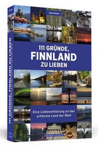 Abbildung von: 111 Gründe, Finnland zu lieben - Schwarzkopf & Schwarzkopf