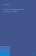 Cover: Wir sitzen alle im gleichen Boot. Aber nicht alle rudern. - Salis Verlag ein Imprint der Elster & Salis AG