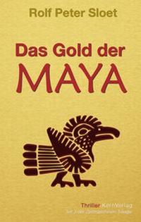 Enlarge image Cover: Das Gold der Maya - KernVerlag