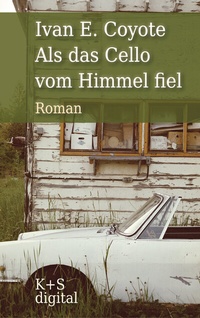 Abbildung von: Als das Cello vom Himmel fiel - Verlag Krug & Schadenberg