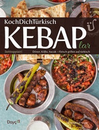 Abbildung von: KochDichTürkisch ~ KEBAPlar - Doyç