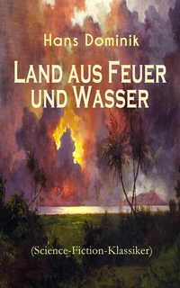 Abbildung von: Land aus Feuer und Wasser (Science-Fiction-Klassiker) - e-artnow
