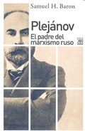 Cover: Plej&aacute;nov : el padre del marxismo ruso - Siglo XXI de Espa&ntilde;a Editores, S.A.