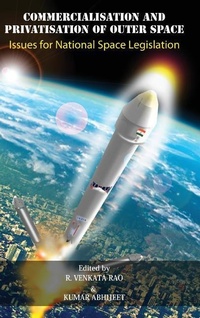 Enlarge image Cover: Commercialisation and Privatisation of Outer Space - K W Publishers Pvt Ltd