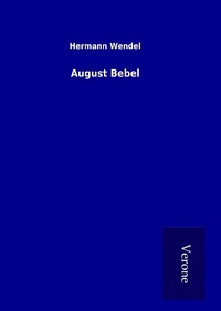 Enlarge image Cover: August Bebel - TP Verone Publishing