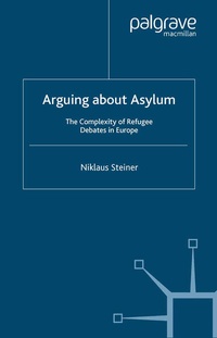 Enlarge image Cover: Arguing about Asylum - Palgrave MacMillan