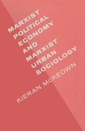 Cover: Marxist Political Economy and Marxist Urban Sociology - Palgrave Macmillan