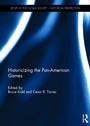 Cover: Historicizing the Pan-American Games - Routledge