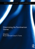 Cover: Historicizing the Pan-American Games - Routledge
