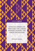 Cover: African American Men and the Labor Market during the Great Recession - Palgrave MacMillan