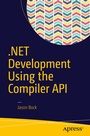 Cover: .NET Development Using the Compiler API - APress