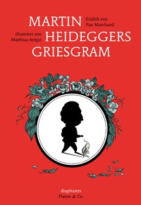 Abbildung von: Martin Heideggers Griesgram - Diaphanes