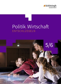 Abbildung von: Politik/Wirtschaft entschlüsseln - Für Gymnasien (G8) in Nordrhein-Westfalen - Schöningh Verlag in Westermann Bildungsmedien