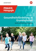 Cover: Gesundheitsf&ouml;rderung in Grundschulen - Westermann Schulbuchverlag