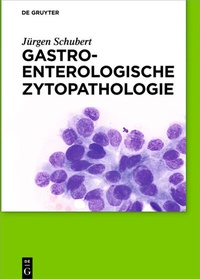 Abbildung von: Gastroenterologische Zytopathologie - De Gruyter