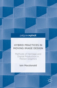 Enlarge image Cover: Hybrid Practices in Moving Image Design - Palgrave Macmillan