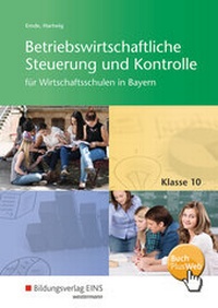 Abbildung von: Betriebswirtschaftliche Steuerung und Kontrolle für Wirtschaftsschulen in Bayern - Westermann Berufliche Bildung