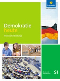 Abbildung von: Demokratie heute - Ausgabe 2016 für die Sekundarstufe I in Berlin und Brandenburg - Schroedel