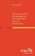 Cover: Einf&uuml;hrung in die Ikonographie der mittelalterlichen Kunst in Deutschland - wbg Academic in Herder