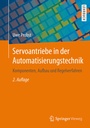 Cover: Servoantriebe in der Automatisierungstechnik - Springer Vieweg