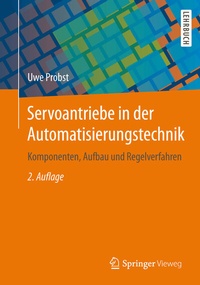 Enlarge image Cover: Servoantriebe in der Automatisierungstechnik - Springer Vieweg