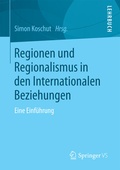 Bild: Regionen und Regionalismus in den Internationalen Beziehungen - Springer VS