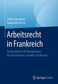 Abbildung von: Arbeitsrecht in Frankreich - Springer Gabler